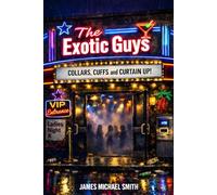 The Exotic Guys: Collars, Cuffs and Curtain Up!