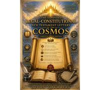 The Expanded Legal-Constitutional New Testament Letters of the Cosmos