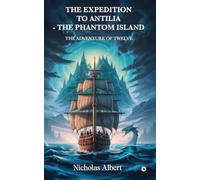 The Expedition to Antilia - The Phantom Island: The Adventure of Twelve