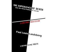 THE EXPERIENCE OF DEATH: and The Moral Problem of Suicide: No. 11