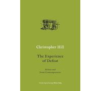 The Experience of Defeat: Milton and Some Contemporaries