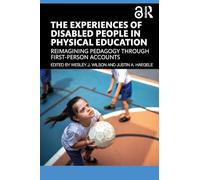 The Experiences of Disabled People in Physical Education: Reimagining Pedagogy through First-Person Accounts