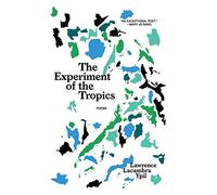 Lawrence Lacambra Ypil The Experiment of the Tropics (Tascabile)