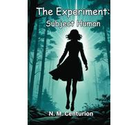 The Experiment: Subject Human: 1