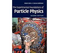 Gerson Goldhaber Robe – The Experimental Foundations of Particle Physics – Copertina rigida