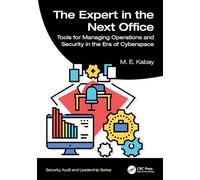 The Expert in the Next Office: Tools for Managing Operations and Security in the Era of Cyberspace