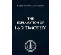 The Explanation of 1 and 2 Timothy