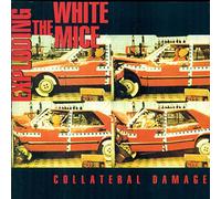 The Exploding White Mice - Collateral Damage (UK Import)