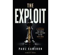 The Exploit: 5 Patterns That Built Every Fortune in the Gray Area