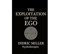THE EXPLOITATION OF THE EGO