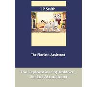 The Explorations of Baldrick, The Cat About Town: The Florist's Assistant
