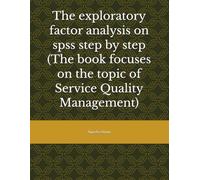 The exploratory factor analysis on spss step by step (The book focuses on the topic of Service Quality Management)