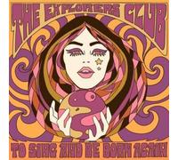 The Explorers Club To Sing and Be Born Again (Vinyl LP) 12" Album
