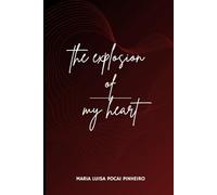 The Explosion of my heart