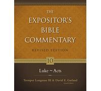 The Expositor's Bible Commentary: Luke-Acts: 10
