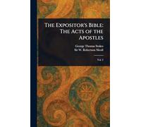 The Expositor's Bible: The Acts of the Apostles