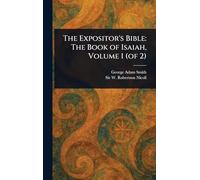The Expositor's Bible: The Book of Isaiah, Volume 1 (of 2)
