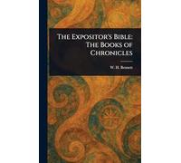The Expositor's Bible: The Books of Chronicles