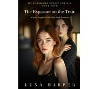 The Exposure on the Train: A Spicy Sapphic Public-Play Dark Romance