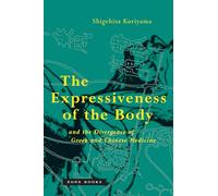 The Expressiveness of the Body and the Divergence of Greek and Chinese Medicine