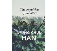 The Expulsion of the Other: Society, Perception and Communication Today