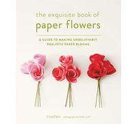 Livia Cetti Exquisite Book of Paper Flowers (Tascabile)