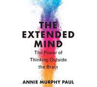 Annie Murphy Paul The Extended Mind (Tascabile)