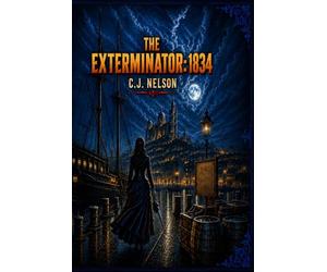 The Exterminator: 1834