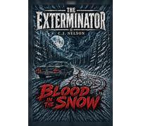 The Exterminator: Blood in the Snow