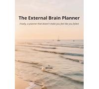 The External Brain: A Gentle Planning System for Overwhelmed Minds