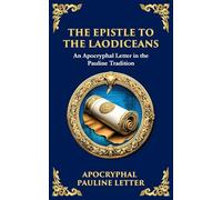 The Extra Pauline Letters: 3¿Corinthians, Laodiceans, and Other Lost Writings Attributed to Paul: 180