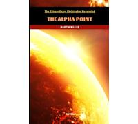 The Extraordinary Christopher Nevermind: The Alpha Point