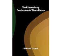 The Extraordinary Confessions Of Diana Please