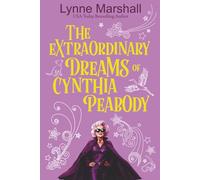 The Extraordinary Dreams of Cynthia Peabody: Book One: Arthur