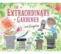 The Extraordinary Gardener
