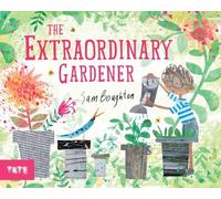 The Extraordinary Gardner: Sam Boughton