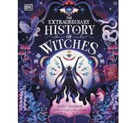The Extraordinary History of Witches