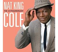 The Extraordinary Nat King Cole