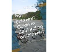 The Extravert’s Guide to Befriending an Introvert