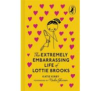 The Extremely Embarrassing Life of Lottie Brooks: The hilarious modern classic from the bestselling author: 1