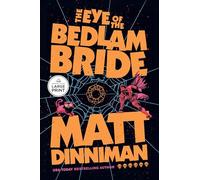 The Eye of the Bedlam Bride