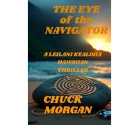The Eye of the Navigator: A Leilani Kealoha Hawaiian Thriller
