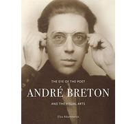 The Eye of the Poet: André Breton and the Visual Arts