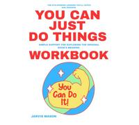 The Eye -Opening LESSONS YOU'LL CATCH AND PROCESS You can Just Do Things: Simple support for Exploring the Original BOOK'S MEANING