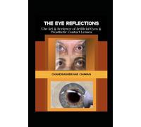 The Eye Reflections: The Art and Science of Artificial Eyes & Prosthetic Contact Lenses
