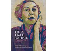 The Eye That Is Language: A Transatlantic View of Eudora Welty-Pitavy-Souques, D