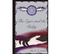 The Eyes and The Ruby (5.5x8.5 Travel Size): The Eternal Ruby Saga book 1