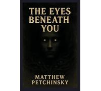 The Eyes Beneath You