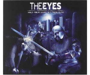 The Eyes - Hold Your Axes Rip Their Guns