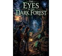 The Eyes in the Dark Forest: 9